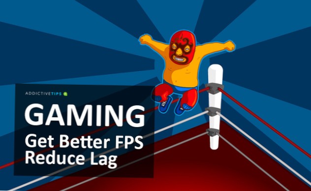 Comment obtenir de meilleurs FPS et réduire le décalage dans vos jeux PC