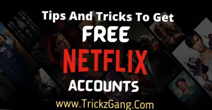 Jak získat Netflix zdarma tipy a triky