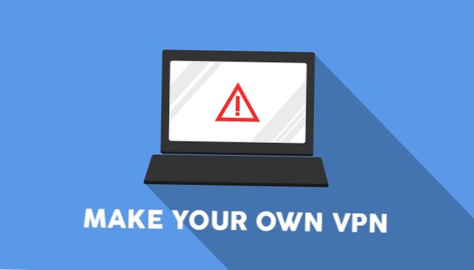 Sådan laver du din egen VPN - Komplet 13-trins vejledning