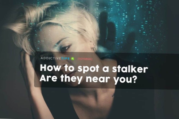 Como detectar um stalker na sua vizinhança e o que fazer a respeito