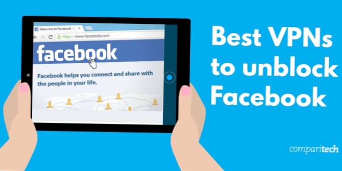 Cómo desbloquear Facebook con una VPN (funciona totalmente en 2021)
