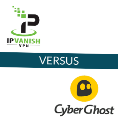 IPVanish vs CyberGhost - Qual é o certo para você [comparação]