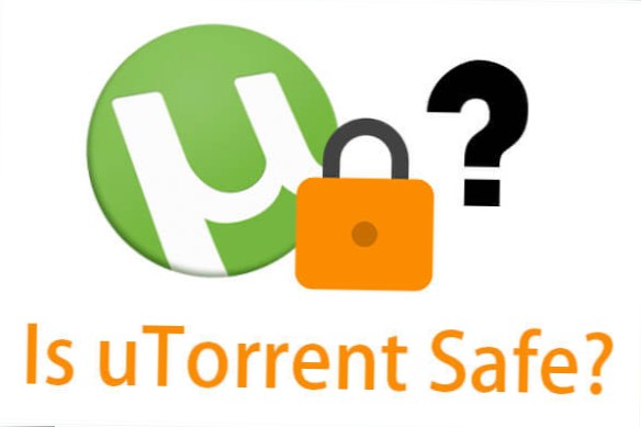 Is uTorrent Safe?