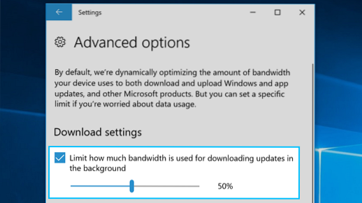 Limitați lățimea de bandă a actualizării Windows pentru descărcările de fundal în Windows 10