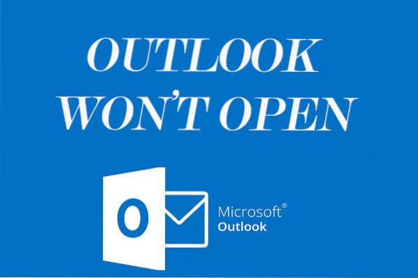 Microsoft Outlook won't open in Windows 10 Fix
