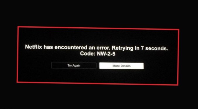 Netflix-Fehlercode NW 2 5 Was bedeutet das??