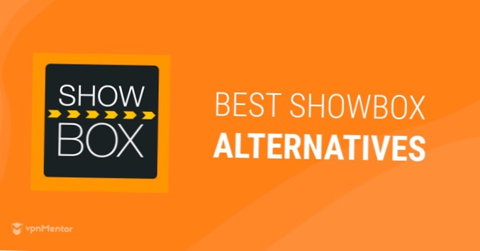 O Showbox não funciona - As 5 melhores alternativas para o Showbox em 2021
