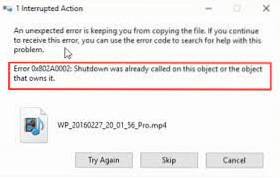 Shutdown Was Already Called On This Object 0x802A0002 Error in Windows 10