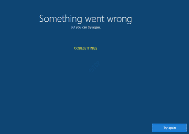 Algo deu errado, mas você pode tentar novamente OOBESETTINGS Fix