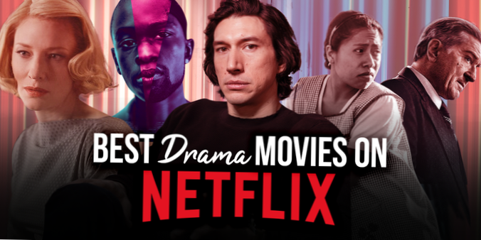 50 nejlepších dramatických filmů ke sledování na Netflixu v roce 2021