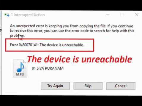 The device is unreachable  Error 0x80070141 on Windows 10