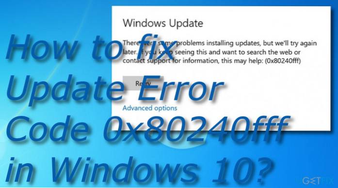 Aggiorna il codice di errore 0x80240fff in Windows 10 Fix