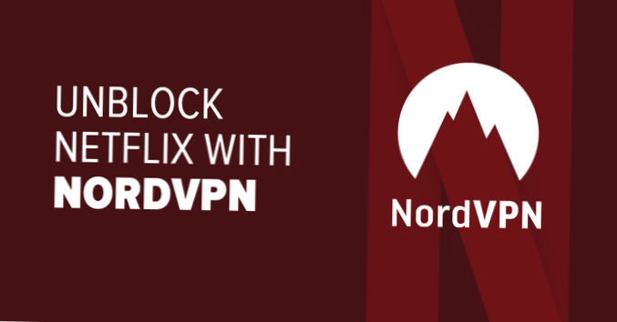 Urmăriți Netflix cu NordVPN Cum să deblocați Netflix de oriunde