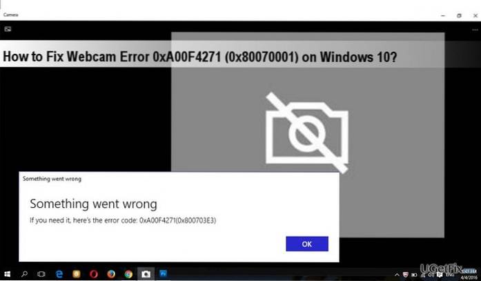 Cod de eroare webcam 0xA00F4271 (0x80070001) în Windows 10 Fix