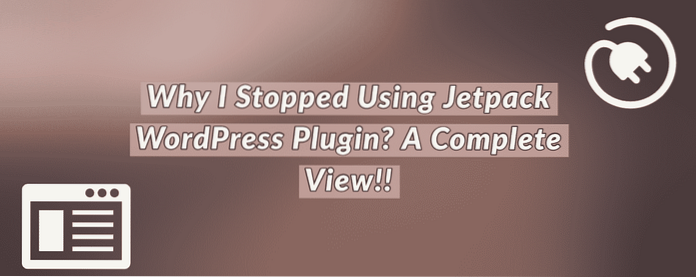 Warum ich das Jetpack WordPress Plugin nicht mehr benutze