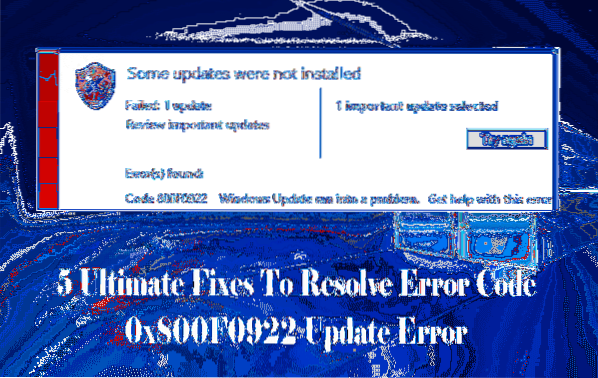 Codice di errore di aggiornamento di Windows 10 0x800F0922 Risoluzione del problema