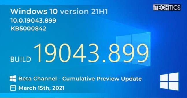 Windows 10 Version 21H1 Build 19043.899 for Beta Channel Released