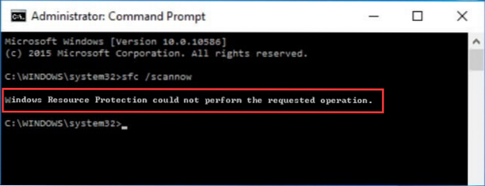 A proteção de recursos do Windows não pode executar o erro de operação solicitada ao fazer SFC / SCANNOW