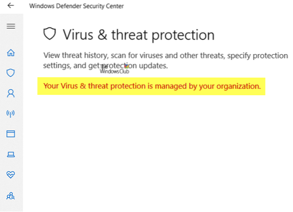 Your Virus And Threat Protection Is Managed By Your Organization Fix