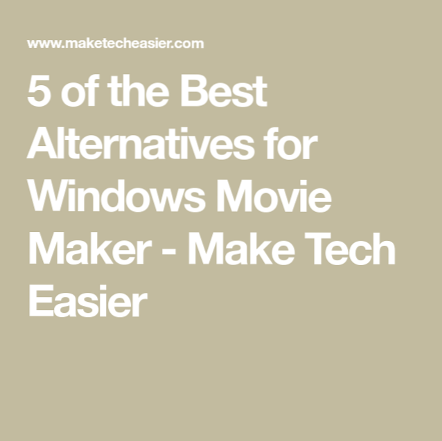5 of the Best Alternatives for Windows Movie Maker