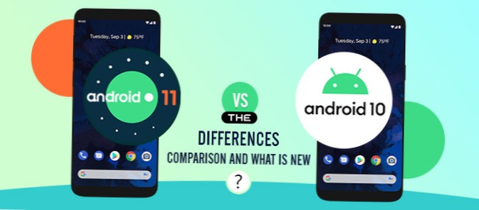 Android 10 vs Android 11