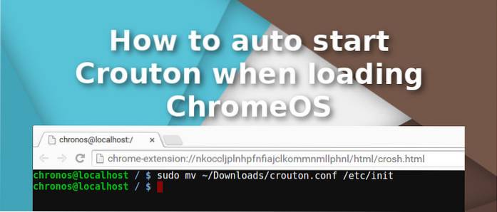 Come avviare automaticamente il crostino durante il caricamento di ChromeOS