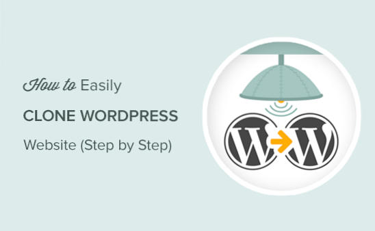 How to Clone and Migrate WordPress Sites the Easy Way