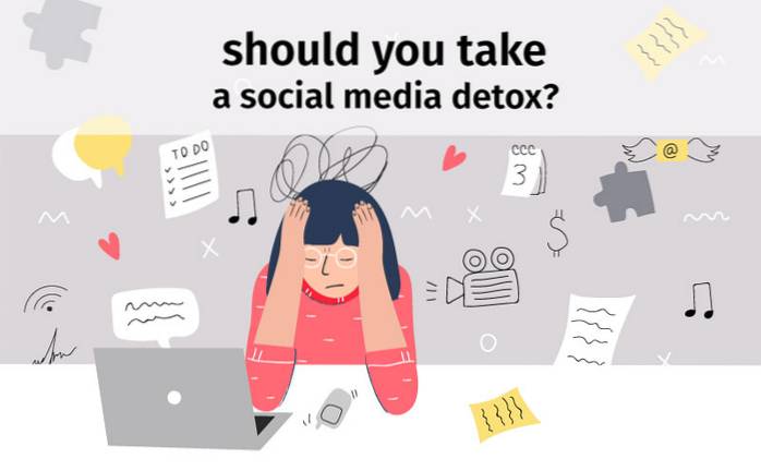 De ce ar trebui să luați o detoxifiere pe rețelele sociale