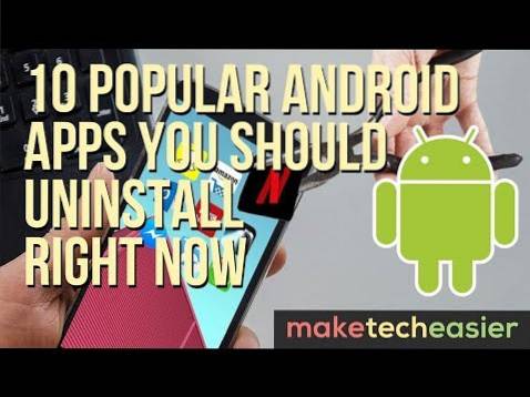 10 app Android popolari che dovresti disinstallare in questo momento