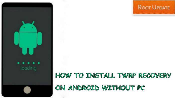 How to Install TWRP Recovery on Android without Root