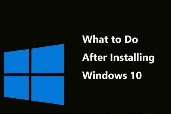 things to do after installing windows 10