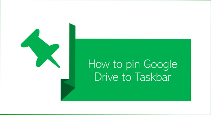 how to pin google drive to taskbar windows 10