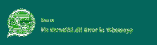 błąd instalacji WhatsApp kernel32 dll